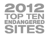 2012 Top 10 Endangered Sites